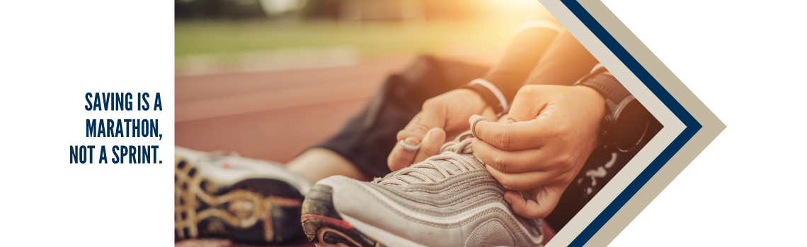 "A close-up of a runner tying their shoelaces on a track, with the sun setting in the background. Text on the left reads 'Saving is a marathon, not a sprint.'"